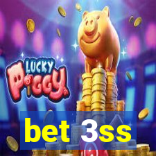 bet 3ss