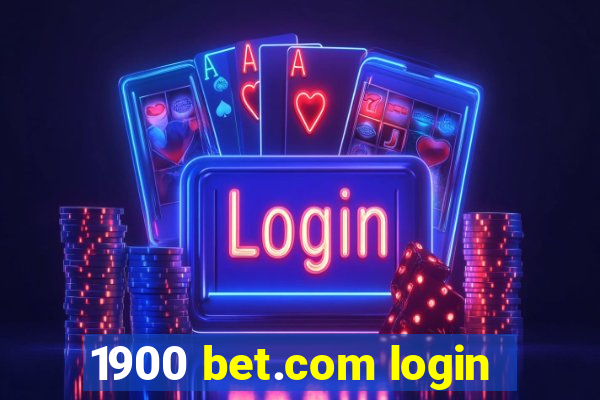 1900 bet.com login