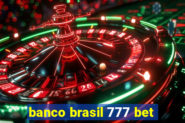 banco brasil 777 bet