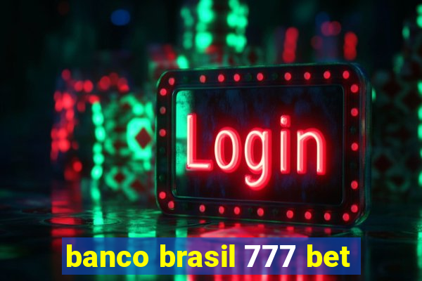 banco brasil 777 bet