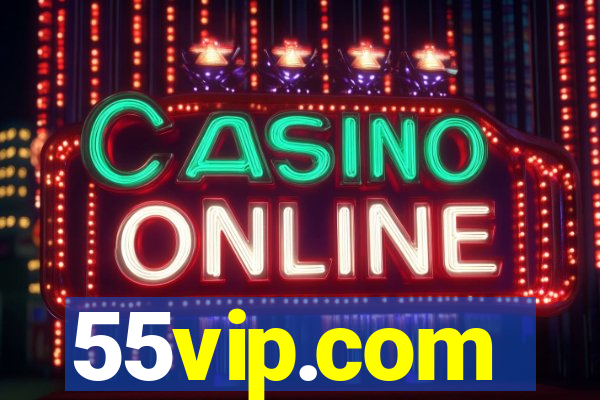 55vip.com