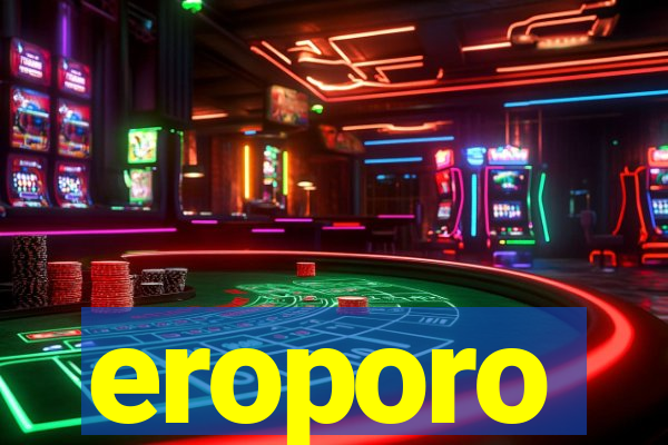 eroporo