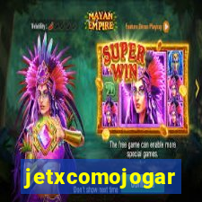 jetxcomojogar