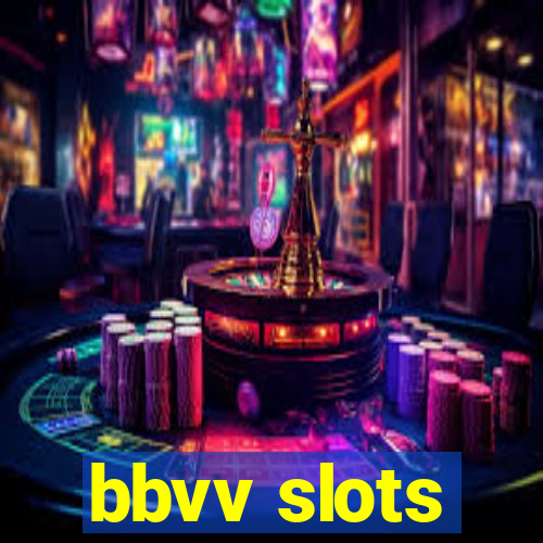 bbvv slots