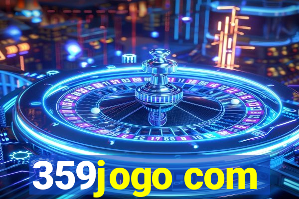 359jogo com