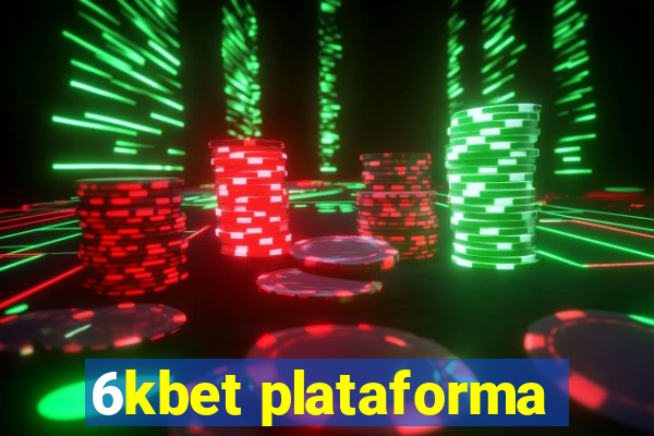 6kbet plataforma