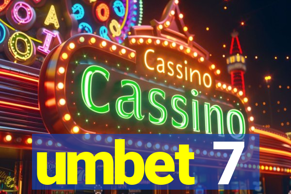 umbet 7