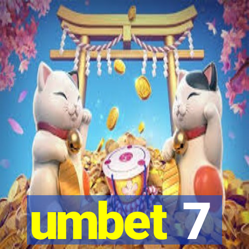 umbet 7