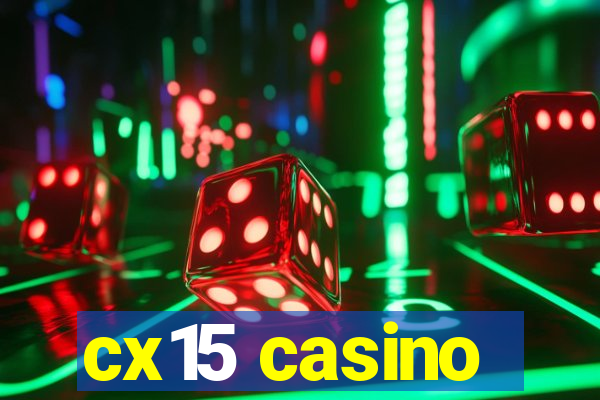 cx15 casino