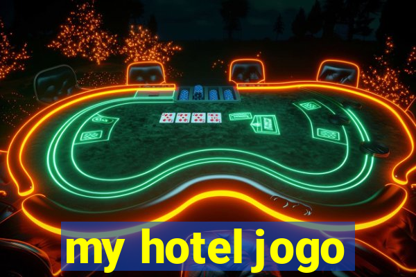 my hotel jogo