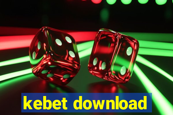 kebet download