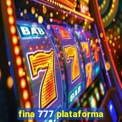 fina 777 plataforma