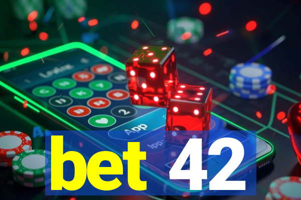 bet 42