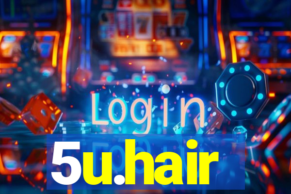 5u.hair