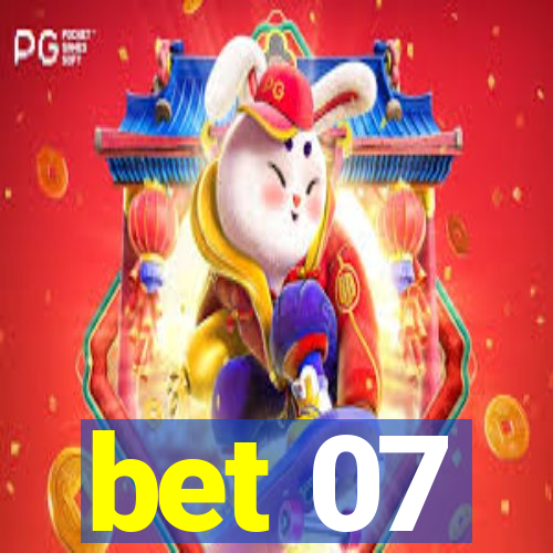 bet 07