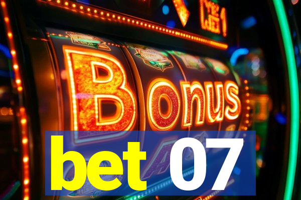 bet 07