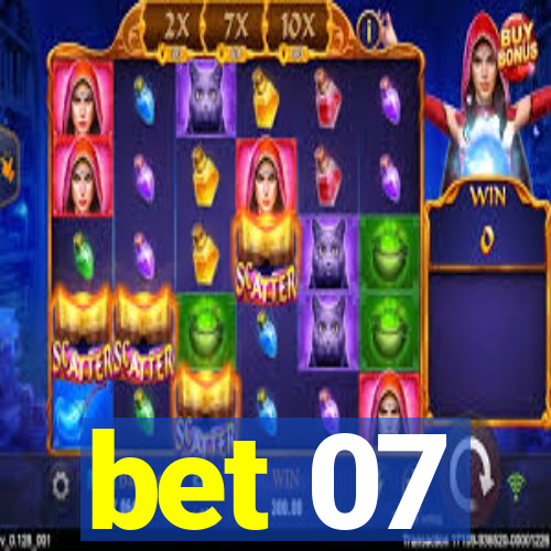 bet 07