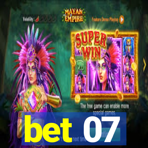 bet 07