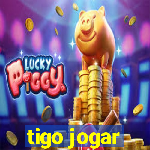 tigo jogar