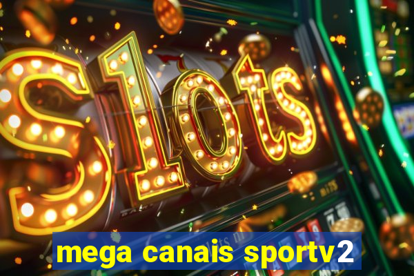 mega canais sportv2