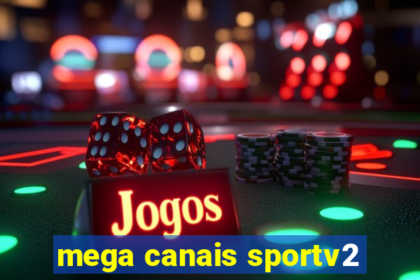 mega canais sportv2