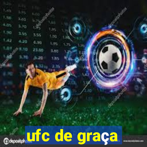 ufc de graça