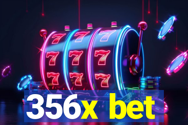 356x bet