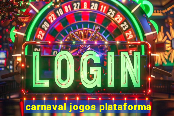 carnaval jogos plataforma