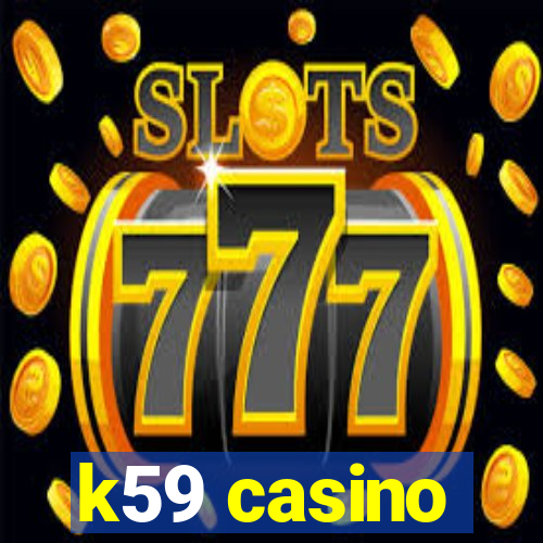 k59 casino