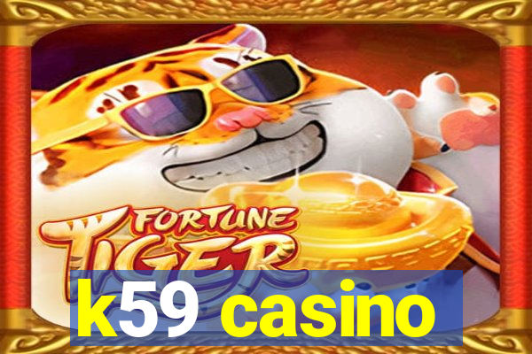 k59 casino