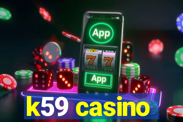 k59 casino