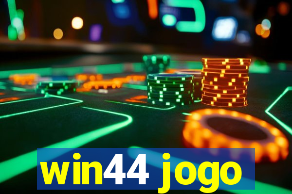 win44 jogo