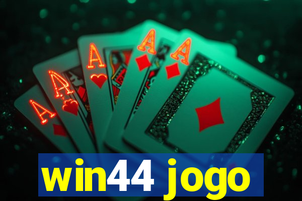 win44 jogo