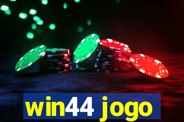 win44 jogo