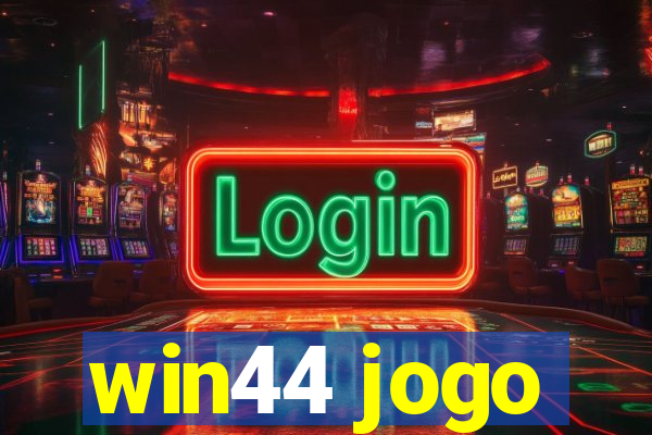 win44 jogo