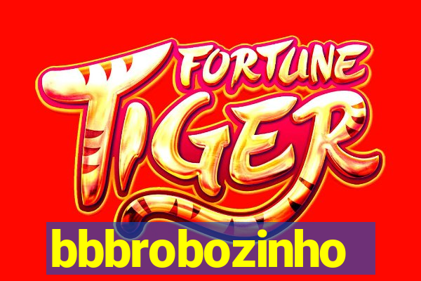 bbbrobozinho