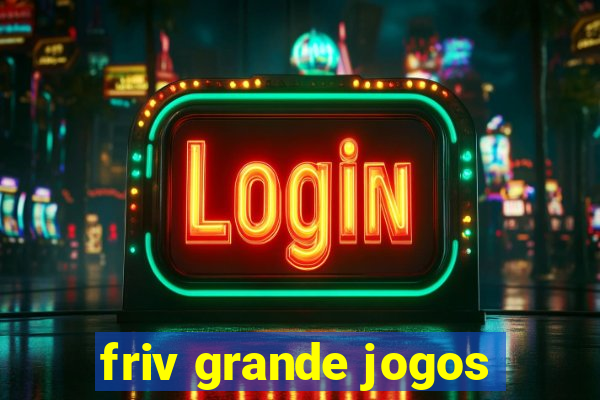 friv grande jogos