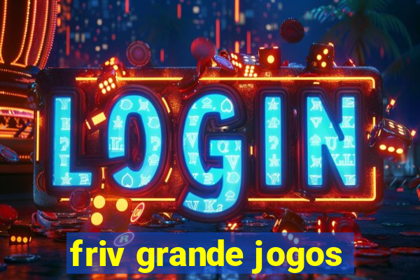 friv grande jogos