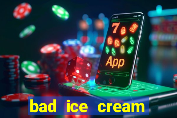 bad ice cream click jogos