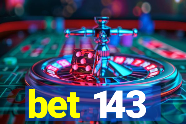 bet 143