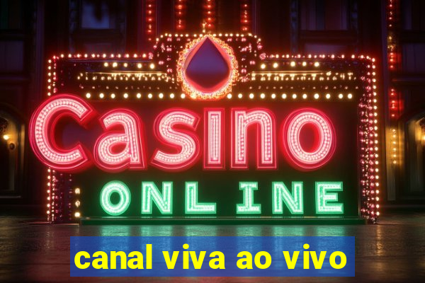 canal viva ao vivo