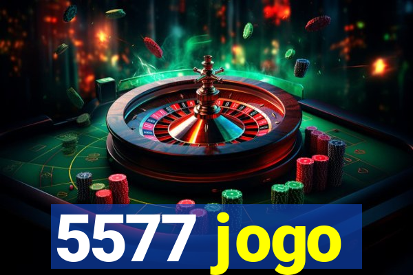 5577 jogo