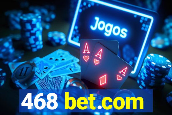 468 bet.com