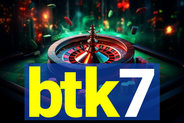 btk7