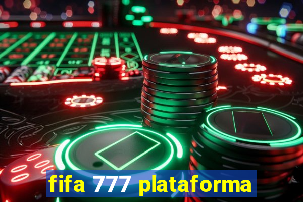 fifa 777 plataforma