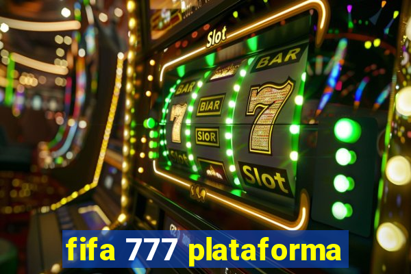 fifa 777 plataforma