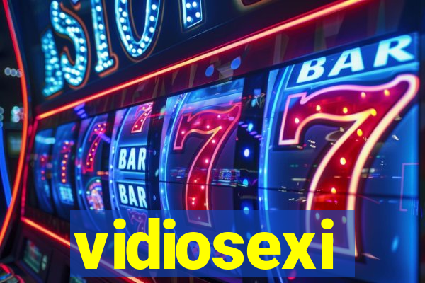 vidiosexi