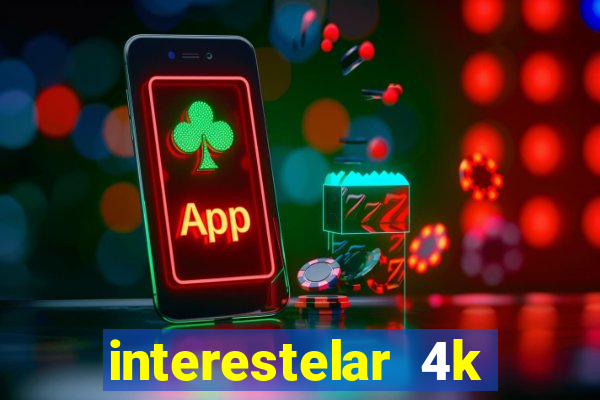 interestelar 4k dublado torrent