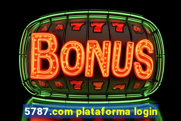 5787.com plataforma login