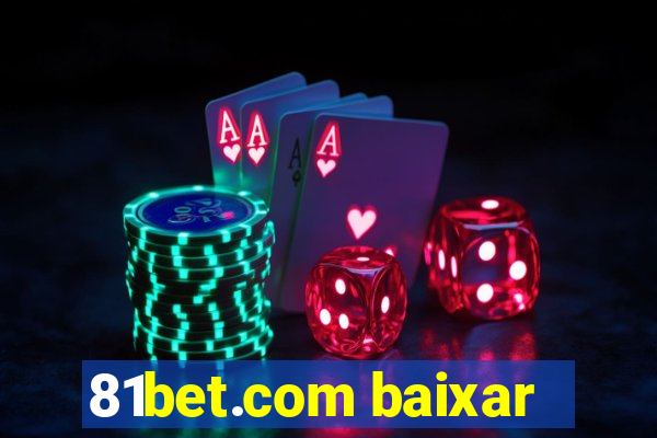 81bet.com baixar